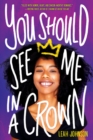 You Should See Me in a Crown - Book