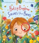 Betsy Buglove Saves the Bees (PB) - Book