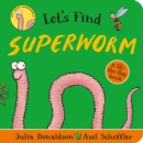 Let's Find Superworm - Book