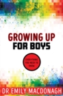 Growing Up for Boys: Everything You Need to Know - Book