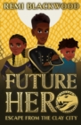 Future Hero: Escape from the Clay City - Book