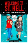 Welcome to St Hell: My trans teen misadventure - Book