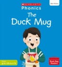 The Duck Mug (Set 2) Matched to Little Wandle Letters and Sounds Revised - Book