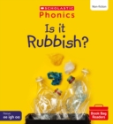 Is It Rubbish? (Set 5) Matched to Little Wandle Letters and Sounds Revised - Book