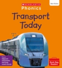 Transport Today (Set 8) Matched to Little Wandle Letters and Sounds Revised - Book