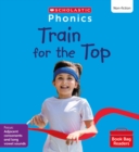 Train for the Top (Set 8) Matched to Little Wandle Letters and Sounds Revised - Book