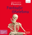 Fantastic Skeletons (Set 11) Matched to Little Wandle Letters and Sounds Revised - Book