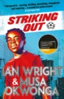 Striking Out: A Thrilling Novel from Superstar Striker Ian Wright - Book