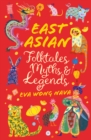 East Asian Folktales, Myths and Legends - Book