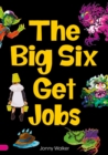The Big Six Get Jobs (Set 04) - Book