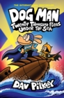 Dog Man 11: Twenty Thousand Fleas Under the Sea (PB) - Book
