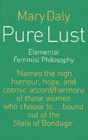Pure Lust : Elemental Feminist Philosophy - Book