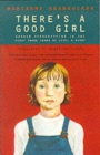There's a Good Girl : Gender Stereotyping in the First Three Years - A Diary - Book
