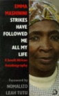 Strikes Have Followed Me All My Life : A South African Autobiography - Book