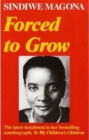 Forced to Grow : An Autobiography - Book