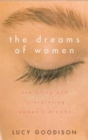 The Dreams of Women : Exploring and Interpreting Women's Dreams - Book
