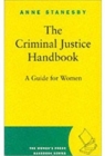 The Criminal Justice Handbook : A Guide for Women - Book