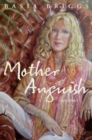 Mother Anguish : A Memoir - Book