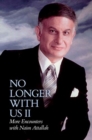 No longer with Us : More Encounters with Naim Attallah II - Book