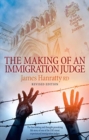 The Making of an Immigration Judge : Revised Edition - Book