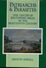 Patriarchs and Parasites : The Gentry of South-west Wales in the Eighteenth Century - Book