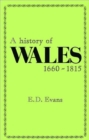 A History of Wales, 1660-1815 - Book