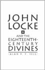 John Locke and the Eighteenth Century Divines - Book