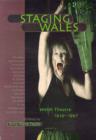 Staging Wales : Welsh Theatre 1979-1997 - Book