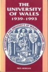 The History of the University of Wales: 1939-93 v. 3 - Book