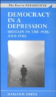 Democracy in a Depression : Britain in the 1920s and 1930s - Book