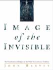 Image of the Invisible : The Visualization of Religion in the Welsh Nonconformist Tradition - Book