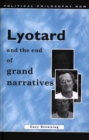 Lyotard and the End of Grand Narratives - Book