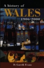 A History of Wales 1906-2000 : A History of Wales 1906-2000 - Book