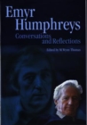 Emyr Humphreys : Conversations and Reflections - Book