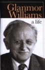 Glanmor Williams : A Life - Book