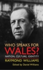 Who Speaks for Wales? : Nation, Culture, Identity - Book