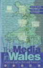 The Media in Wales : Voices of a Small Nation - Book