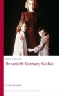 History of the Gothic: Twentieth-Century Gothic - Book
