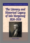 The Literary and Historical Legacy of Iolo Morganwg,1826-1926 - Book