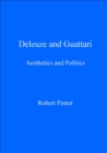 Deleuze and Guattari : Aesthetics and Politics - eBook