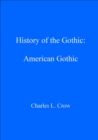 History of the Gothic: American Gothic - eBook