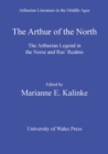 The Arthur of the North : The Arthurian Legend in the Norse and Rus' Realms - eBook