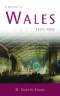 A History of Wales 1815-1906 : A History of Wales 1815-1906 - Book