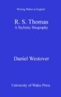 R. S. Thomas : A Stylistic Biography - eBook
