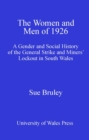 The Women and Men of 1926 : A Gender and Social History of the General Strike and Miners' Lockout in South Wales - eBook