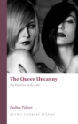 The Queer Uncanny : New Perspectives on the Gothic - Book