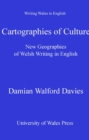 Cartographies of Culture : New Geographies of Welsh Writing in English - eBook