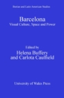 Barcelona : Visual Culture, Space and Power - eBook