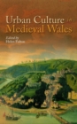 Urban Culture in Medieval Wales - Book