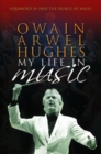 Owain Arwel Hughes : My Life in Music - Book